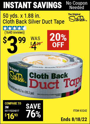 Buy the STIKTEK 50 Yds. x 1.88 in. Cloth Back Silver Duct Tape (Item 63242) for $3.99, valid through 8/18/2022.