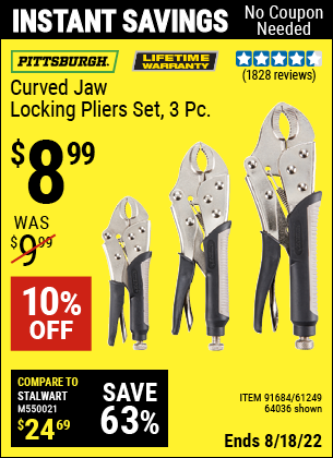 Buy the PITTSBURGH 3 Pc Curved Jaw Locking Pliers Set (Item 64036/91684/61249) for $8.99, valid through 8/18/2022.