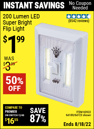 Buy the 200 Lumen LED Super Bright Flip Light (Item 64723/63922/64189) for $1.99, valid through 8/18/2022.