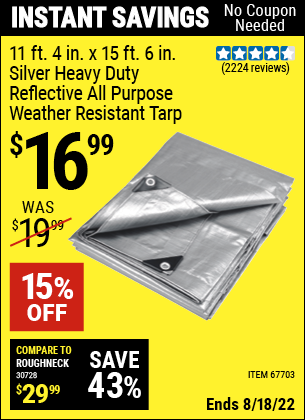 Buy the HFT 11 ft. 4 in. x 15 ft. 6 in. Silver/Heavy Duty Reflective All Purpose/Weather Resistant Tarp (Item 67703/69203) for $16.99, valid through 8/18/2022.