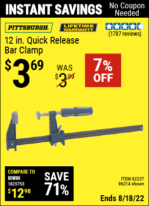Buy the PITTSBURGH 12 in. Quick Release Bar Clamp (Item 96214/62237) for $3.69, valid through 8/18/2022.