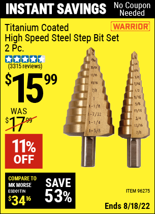 Buy the WARRIOR Titanium Coated High Speed Steel Step Bit Set 2 Pc. (Item 96275/69088/60378) for $15.99, valid through 8/18/2022.