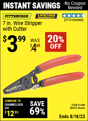 Buy the PITTSBURGH 7 in. Wire Stripper with Cutter (Item 98410/61586) for $3.99, valid through 8/18/2022.