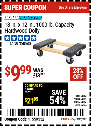 Buy the FRANKLIN 18 in. x 12 in. 1000 lb. Capacity Hardwood Dolly (Item 58312/63098/93888/63095/63096/63097) for $9.99, valid through 7/17/2022.