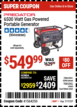 Buy the PREDATOR 6500 Watt Max Starting Gas Powered Generator (Item 63966/63967/63964/63965) for $549.99, valid through 7/17/2022.