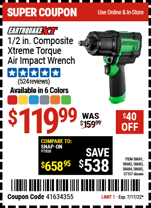 Buy the EARTHQUAKE XT 1/2 In. Composite Xtreme Torque Air Impact Wrench (Item 57157/58681/58682/58683/58684/58685) for $119.99, valid through 7/17/2022.