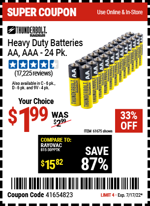 Buy the THUNDERBOLT Heavy Duty Batteries (Item 61675/61323/61274/68384/61679/61676/61275/61677/61273/68383) for $1.99, valid through 7/17/2022.