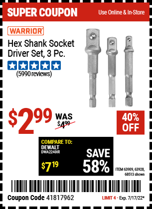 Buy the WARRIOR Hex Shank Socket Driver Set 3 Pc. (Item 68513/63909/63928) for $2.99, valid through 7/17/2022.