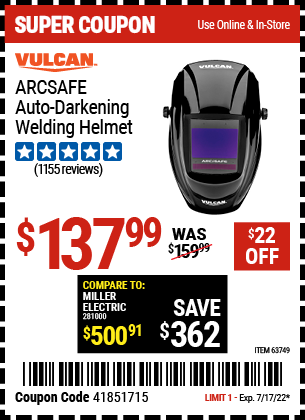 Buy the VULCAN ArcSafe Auto Darkening Welding Helmet (Item 63749) for $137.99, valid through 7/17/2022.