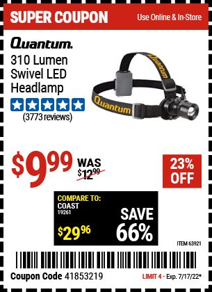 Buy the QUANTUM 310 Lumen Headlamp (Item 63921) for $9.99, valid through 7/17/2022.