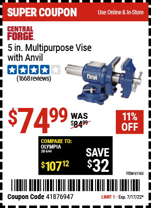Buy the CENTRAL FORGE 5 in. Multi-Purpose Vise (Item 61163/64413) for $74.99, valid through 7/17/2022.