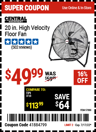 Buy the CENTRAL MACHINERY 20 In. High Velocity Floor Fan (Item 57880) for $49.99, valid through 7/17/2022.