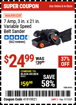 Buy the WARRIOR 7 Amp 3 In. X 21 In. Belt Sander (Item 56916) for $24.99, valid through 7/17/2022.