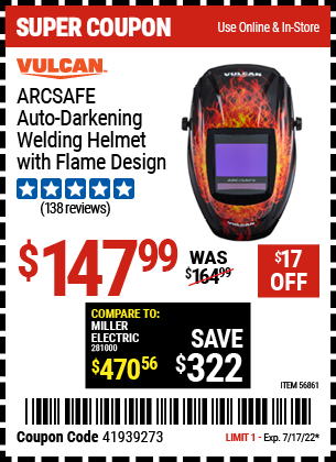 Buy the VULCAN ArcSafe™ Auto Darkening Welding Helmet With Flame Design (Item 56861) for $147.99, valid through 7/17/2022.