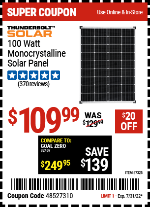 Buy the THUNDERBOLT 100 Watt Monocrystalline Solar Panel (Item 57325) for $109.99, valid through 7/31/2022.