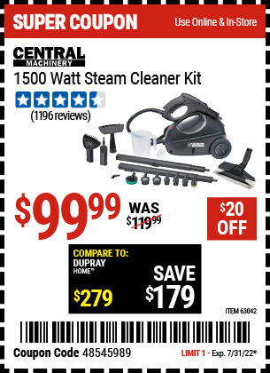 Buy the CENTRAL MACHINERY 1500 Watt Steam Cleaner Kit (Item 63042) for $99.99, valid through 7/31/2022.