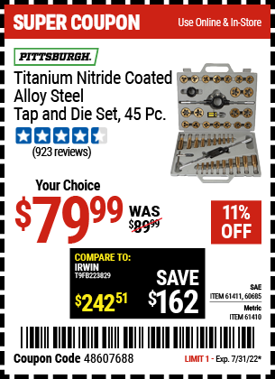Buy the PITTSBURGH Titanium Nitride Coated Alloy Steel Metric Tap & Die Set 45 Pc. (Item 61410/61411/60685) for $79.99, valid through 7/31/2022.