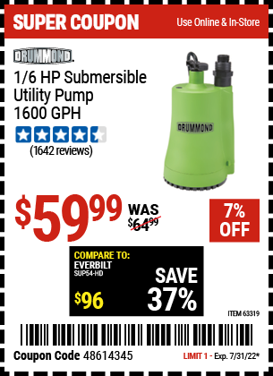 Buy the DRUMMOND 1/6 HP Submersible Utility Pump 1600 GPH (Item 63319) for $59.99, valid through 7/31/2022.