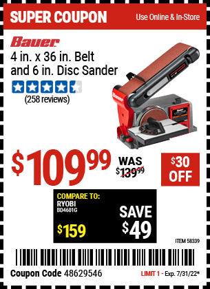 Buy the BAUER 4 In. X 36 In. Belt And 6 In. Disc Sander (Item 58339) for $109.99, valid through 7/31/2022.