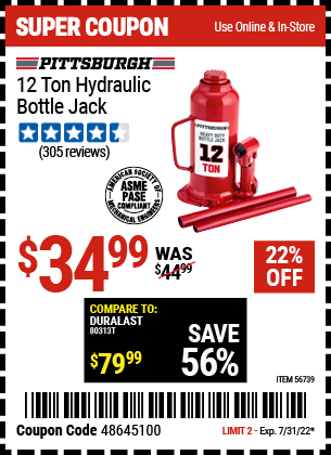 Buy the PITTSBURGH 12 Ton Hydraulic Bottle Jack (Item 56739) for $34.99, valid through 7/31/2022.