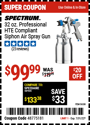 Buy the SPECTRUM 32 oz. Professional HTE Compliant Siphon Air Spray Gun (Item 56338) for $99.99, valid through 7/31/2022.
