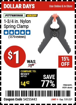 Buy the PITTSBURGH 1-3/4 in. Nylon Spring Clamp (Item 69291/66391) for $1, valid through 7/31/2022.