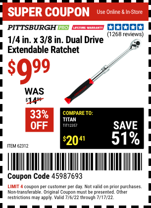 Buy the PITTSBURGH 1/4 in. x 3/8 in. Dual Drive Extendable Ratchet (Item 62312) for $9.99, valid through 7/17/2022.