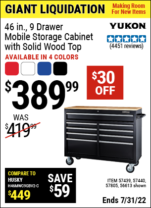 Buy the YUKON 46 In. 9-Drawer Mobile Storage Cabinet With Solid Wood Top (Item 56613/56805/57439/57440/57805) for $389.99, valid through 7/31/2022.