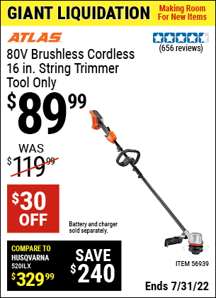 Buy the 80v Lithium-Ion Cordless 16 In. Brushless String Trimmer (Item 56939) for $89.99, valid through 7/31/2022.