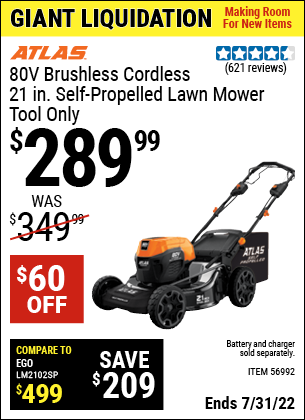 Buy the ATLAS 80V Lithium-Ion Cordless Brushless 21 In. Self-Propelled Lawn Mower – Tool Only (Item 56992) for $289.99, valid through 7/31/2022.