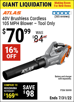 Buy the ATLAS 40v Lithium-Ion Cordless Brushless Blower – Tool Only (Item 56999) for $70.99, valid through 7/31/2022.
