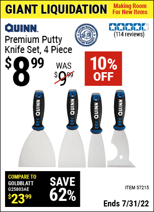 Buy the QUINN Premium Putty Knife Set – 4 Pc. (Item 57215) for $8.99, valid through 7/31/2022.