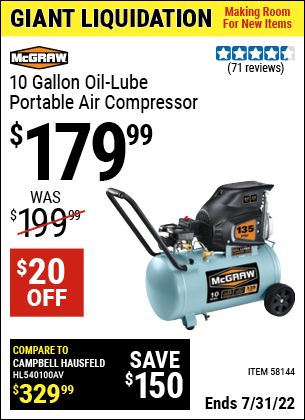 Buy the MCGRAW 10 Gallon Oil-Lube Portable Air Compressor (Item 58144) for $179.99, valid through 7/31/2022.