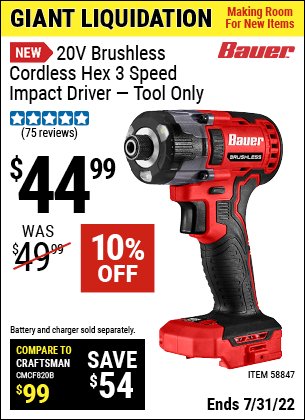 Buy the BAUER 20V Brushless Cordless 1/4 In. Hex 3 Speed Impact Driver – Tool Only (Item 58847) for $44.99, valid through 7/31/2022.