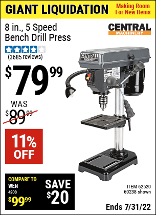 Buy the CENTRAL MACHINERY 8 in. 5 Speed Bench Drill Press (Item 60238/62520) for $79.99, valid through 7/31/2022.