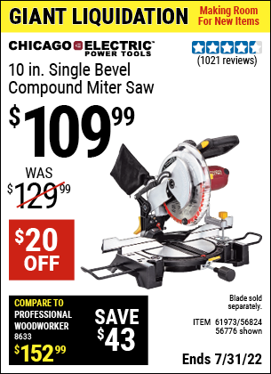 Buy the CHICAGO ELECTRIC 10 in. Compound Miter Saw with Laser Guide System (Item 61973/61973/56824) for $109.99, valid through 7/31/2022.