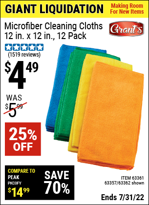Buy the GRANT'S Microfiber Cleaning Cloth 12 in. x 12 in. 12 Pk. (Item 63362/63357/63361) for $4.49, valid through 7/31/2022.