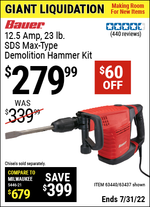 Buy the BAUER 12.5 Amp SDS Max Type Pro Demolition Hammer Kit (Item 63437/63440) for $279.99, valid through 7/31/2022.
