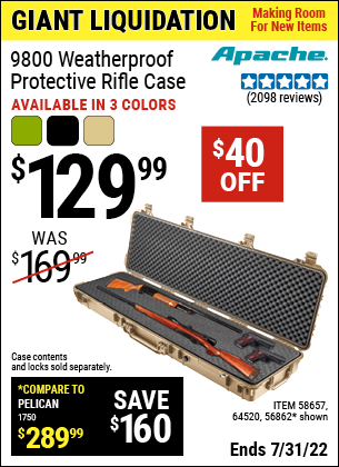 Buy the APACHE 9800 Weatherproof Protective Rifle Case (Item 64520/58657/64520) for $129.99, valid through 7/31/2022.