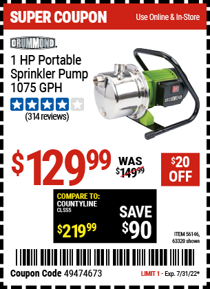 Buy the DRUMMOND 1 HP Portable Sprinkling Pump 1075 GPH (Item 63320/56146) for $129.99, valid through 7/31/2022.