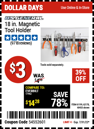 Buy the U.S. GENERAL 18 in. Magnetic Tool Holder (Item 60433/61199/62178) for $3, valid through 7/31/2022.
