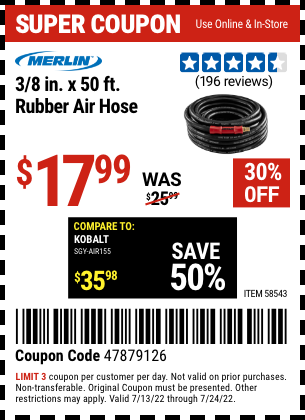 Buy the MERLIN 3/8 in. x 50 ft. Rubber Air Hose (Item 58543) for $17.99, valid through 7/24/2022.