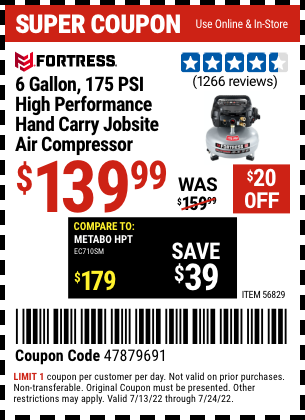 Buy the FORTRESS 6 Gallon 175 PSI High Performance Hand Carry Jobsite Air Compressor (Item 56829) for $139.99, valid through 7/24/2022.
