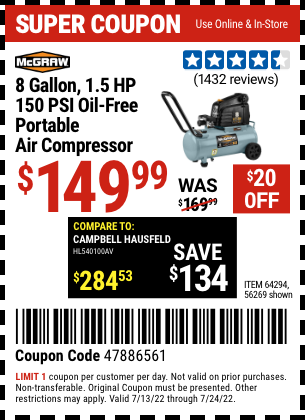 Buy the MCGRAW 8 gallon 1.5 HP 150 PSI Oil-Free Portable Air Compressor (Item 64294/56269) for $149.99, valid through 7/24/2022.