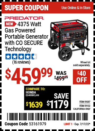 Buy the PREDATOR 4375 Watt Gas Powered Portable Generator with CO SECURE™ Technology – EPA (Item 59207/59132) for $459.99, valid through 7/31/2022.