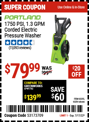 Buy the PORTLAND 1750 PSI 1.3 GPM Electric Pressure Washer (Item 63254/63255) for $79.99, valid through 7/31/2022.