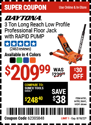 Buy the DAYTONA 3 Ton Long Reach Low Profile Professional Rapid Pump® Floor Jack (Item 56641/64241/64880/64781/64785 ) for $209.99, valid through 8/18/2022.