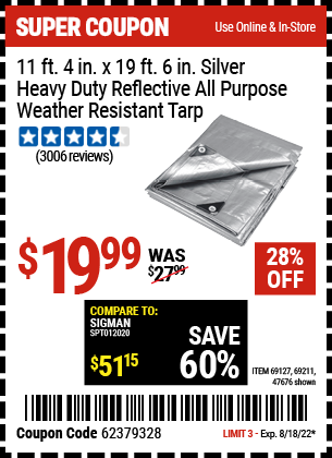 Buy the HFT 11 ft. 4 in. x 18 ft. 6 in. Silver/Heavy Duty Reflective All Purpose/Weather Resistant Tarp (Item 47676/69127/69211) for $19.99, valid through 8/18/2022.