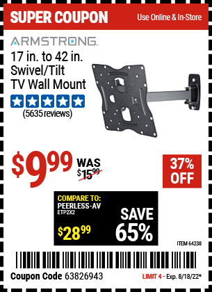 Buy the ARMSTRONG 17 In. To 42 In. Swivel/Tilt TV Wall Mount (Item 64238) for $9.99, valid through 8/18/2022.