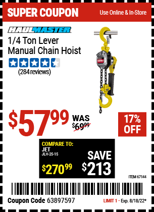 Buy the HAUL-MASTER 1/4 ton Lever Manual Chain Hoist (Item 67144) for $57.99, valid through 8/18/2022.